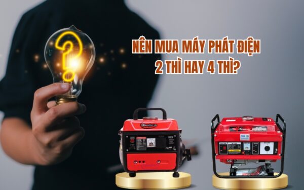 Công nghệ động cơ 2 thì và 4 thì là gì? – Hiểu về loại động cơ máy phát thường dùng 2 Máy phát điện động cơ 2 thì hay động cơ 4 thì